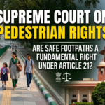 Supreme Court on Pedestrian Rights
